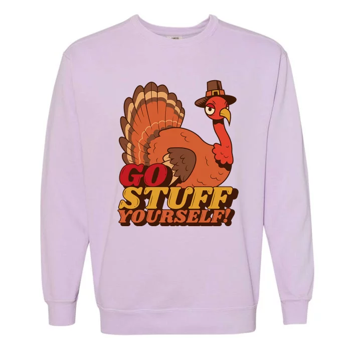 Go Stuff Yourself Funny Thanksgiving Garment-Dyed Sweatshirt