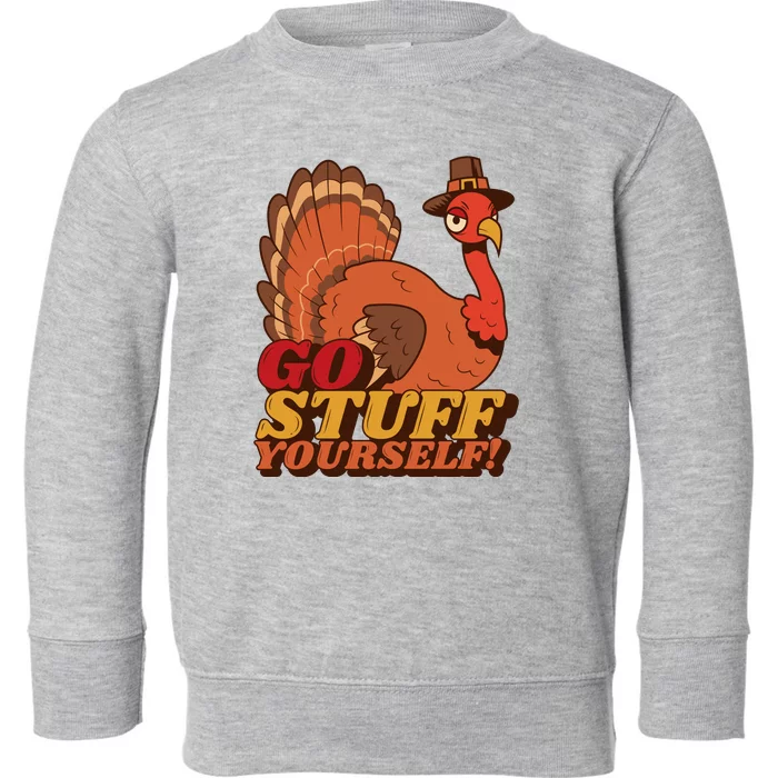 Go Stuff Yourself Funny Thanksgiving Toddler Sweatshirt