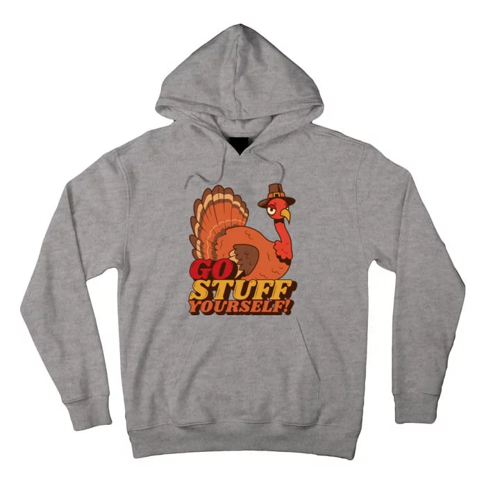 Go Stuff Yourself Funny Thanksgiving Tall Hoodie