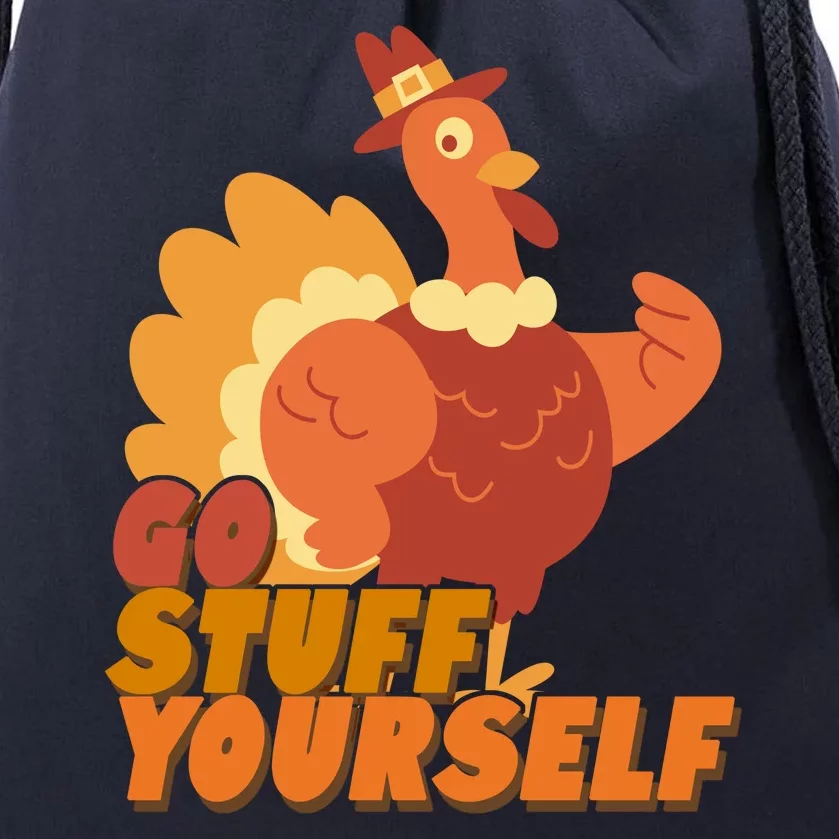 Go Stuff Yourself Funny Thanksgiving Turkey Holiday Drawstring Bag