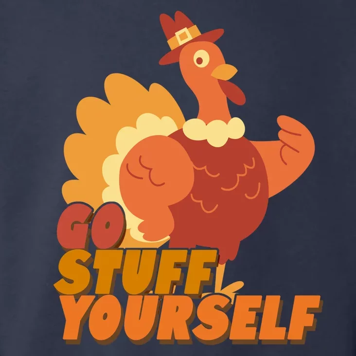 Go Stuff Yourself Funny Thanksgiving Turkey Holiday Toddler Hoodie