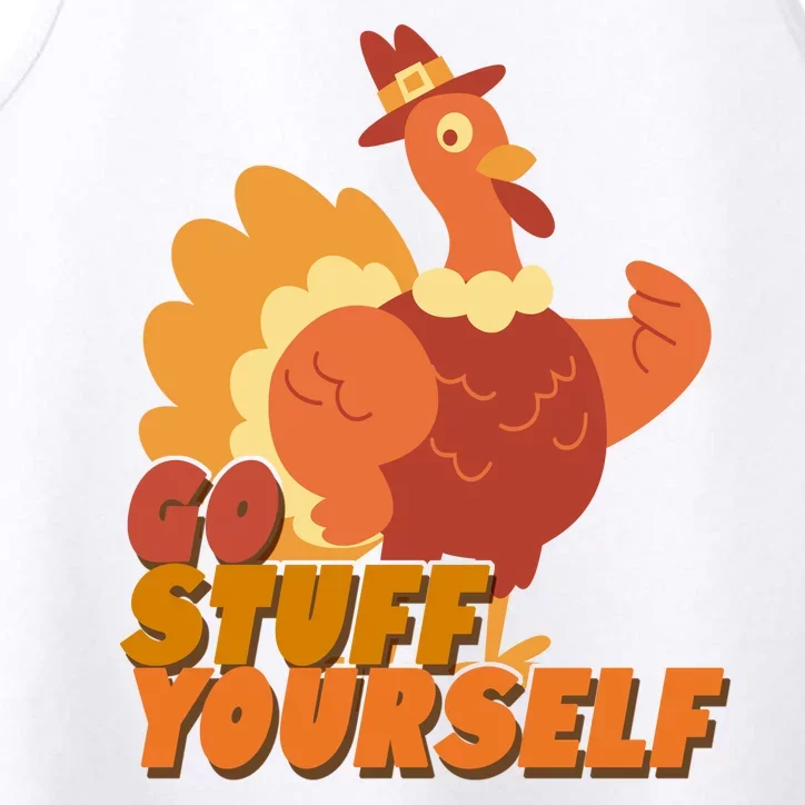 Go Stuff Yourself Funny Thanksgiving Turkey Holiday Performance Tank