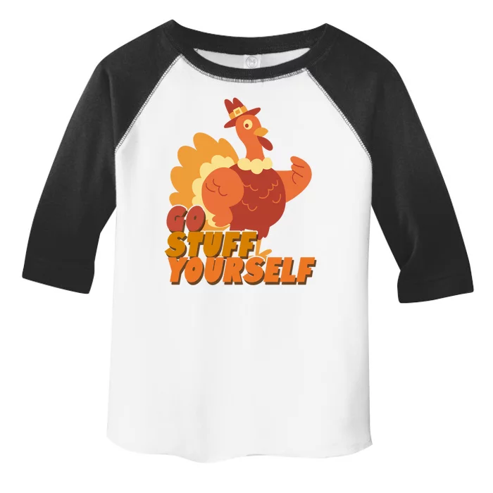 Go Stuff Yourself Funny Thanksgiving Turkey Holiday Toddler Fine Jersey T-Shirt