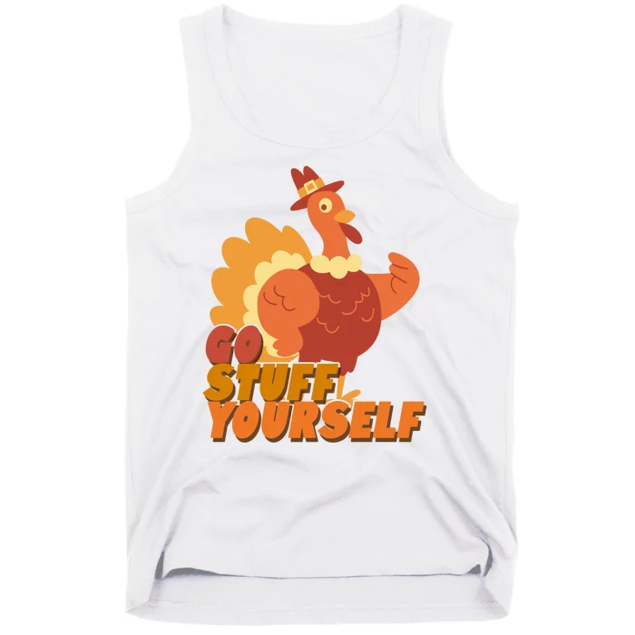 Go Stuff Yourself Funny Thanksgiving Turkey Holiday Tank Top