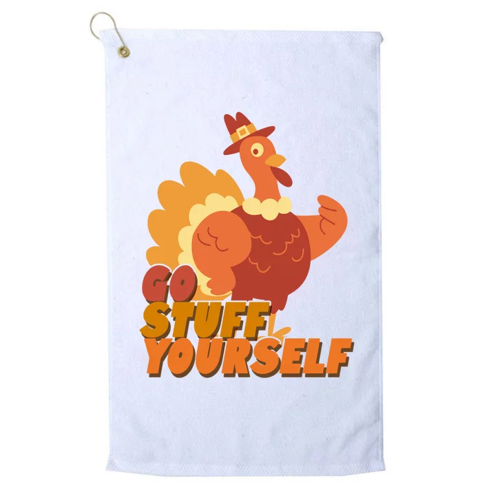 Go Stuff Yourself Funny Thanksgiving Turkey Holiday Platinum Collection Golf Towel