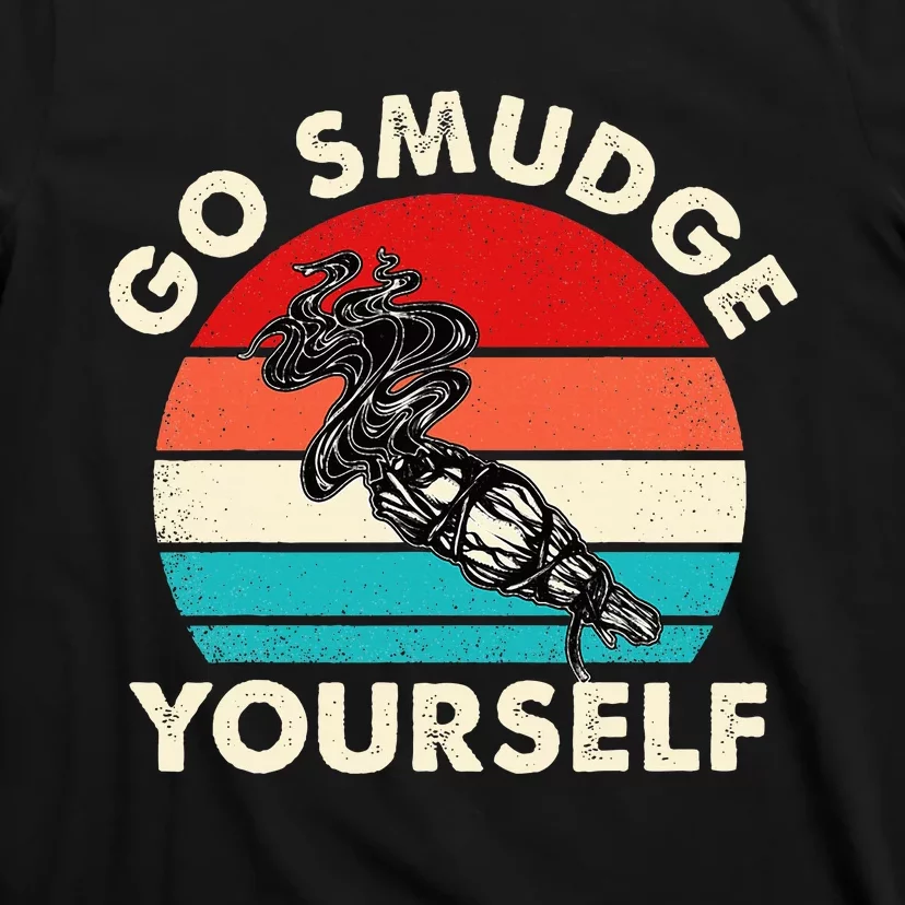 Go Smudge Yourself Native American Funny Smudging Feather T-Shirt