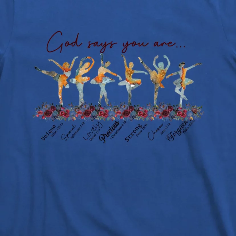 God Say You Are Unique Special Precious Strong Forgiven Gift T-Shirt