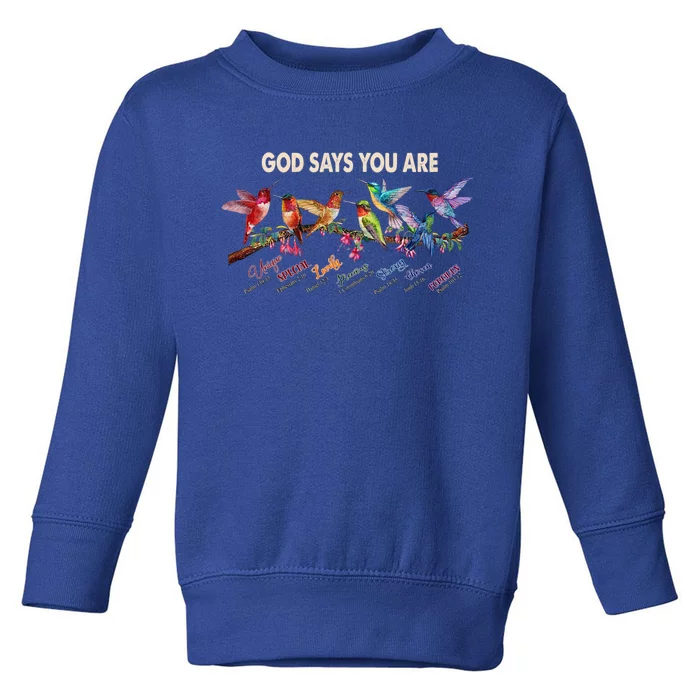 God Says You Are Unique Special Lovely Precious Strong Gift Toddler Sweatshirt