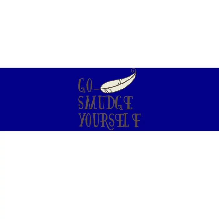 Go Smudge Yours Incense And Smudging Feather Meaningful Gift Bumper Sticker