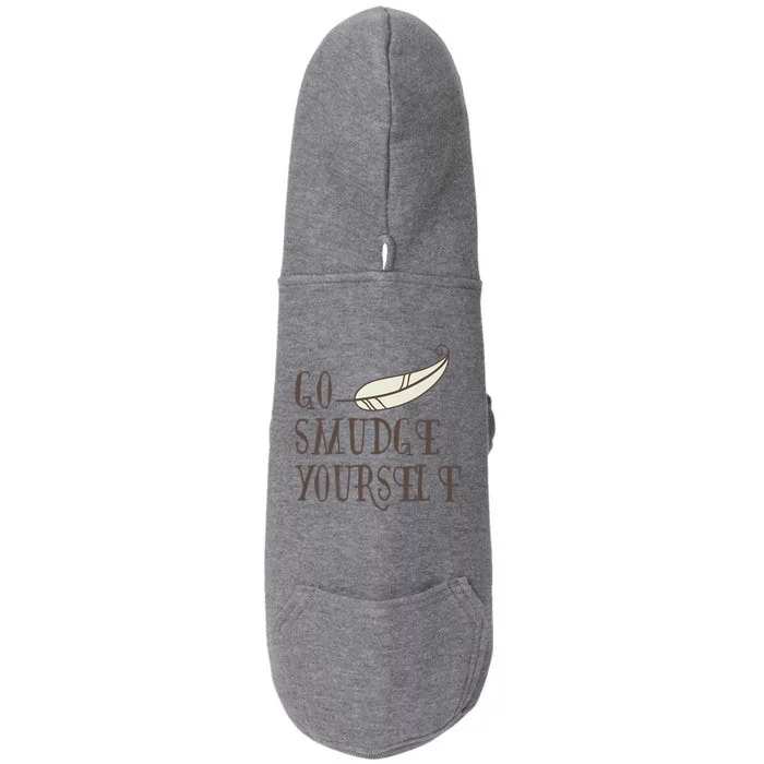 Go Smudge Yours Incense And Smudging Feather Meaningful Gift Doggie 3-End Fleece Hoodie