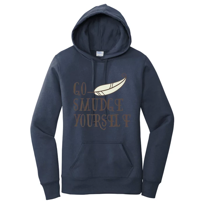 Go Smudge Yours Incense And Smudging Feather Meaningful Gift Women's Pullover Hoodie