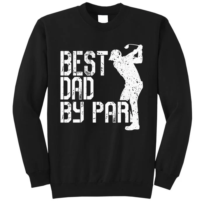 Best Dad By Par Golf Fathers Day Sweatshirt