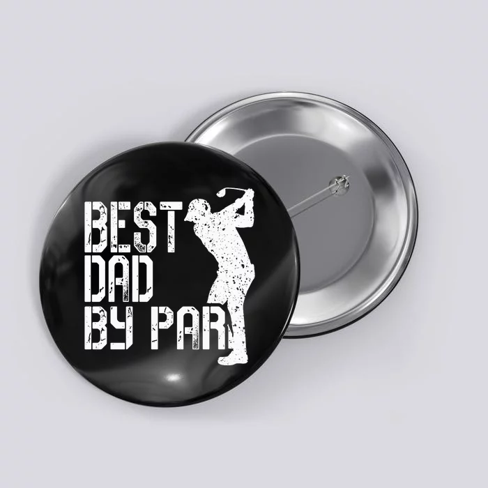 Best Dad By Par Golf Fathers Day Button