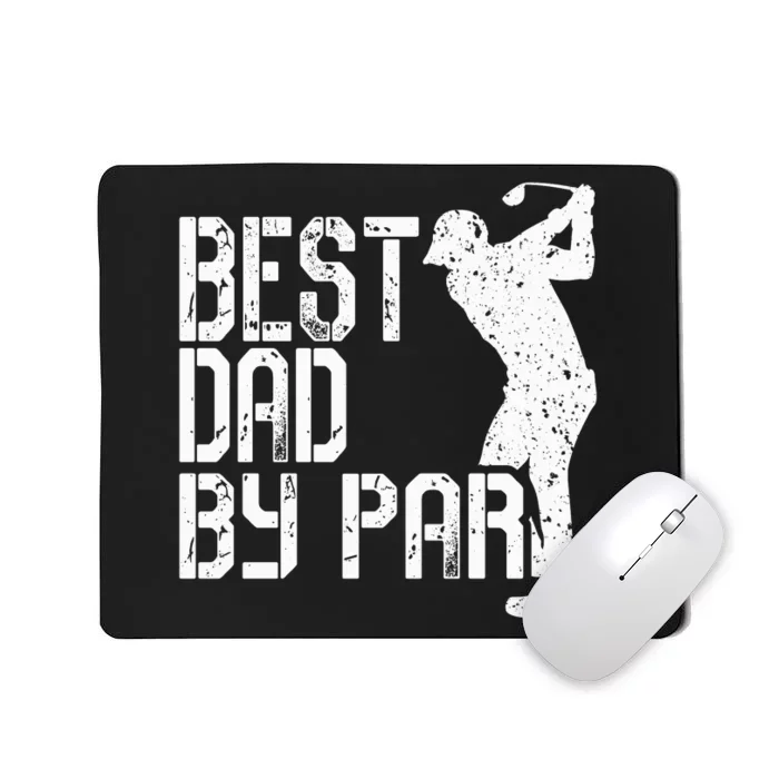 Best Dad By Par Golf Fathers Day Mousepad