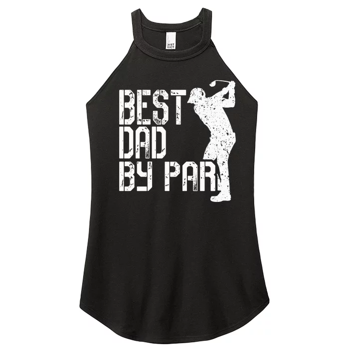 Best Dad By Par Golf Fathers Day Women’s Perfect Tri Rocker Tank