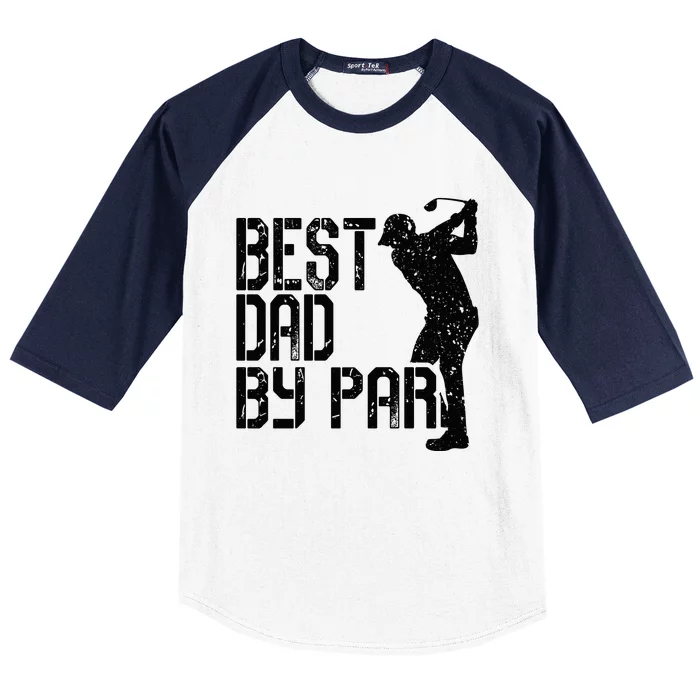 Best Dad By Par Golf Fathers Day Baseball Sleeve Shirt