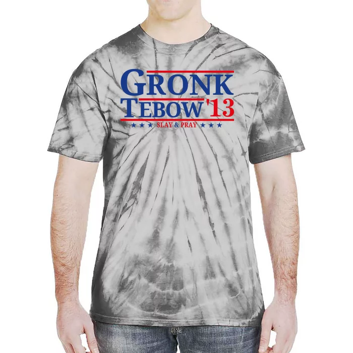 Gronk Tebow 13 Slay And Pray Tie-Dye T-Shirt