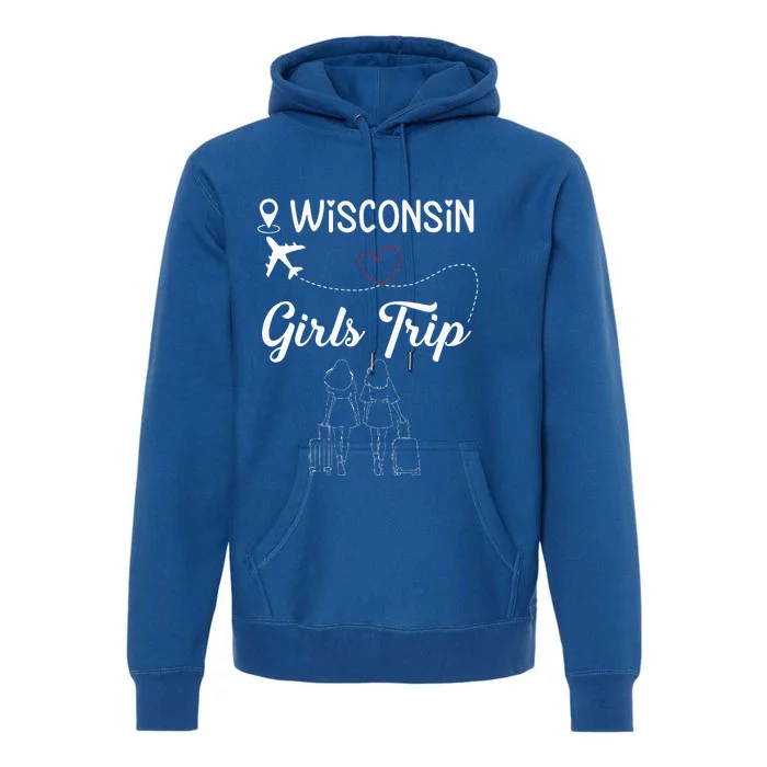 Girl Trip 2024 Wisconsin Weekend Vacation Premium Hoodie