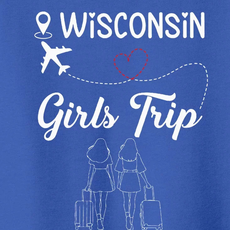 Girl Trip 2024 Wisconsin Weekend Vacation Toddler T-Shirt