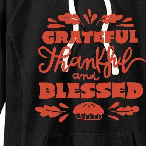 Grateful Thankful And Blessed Thanksgiving Women's Fleece Hoodie