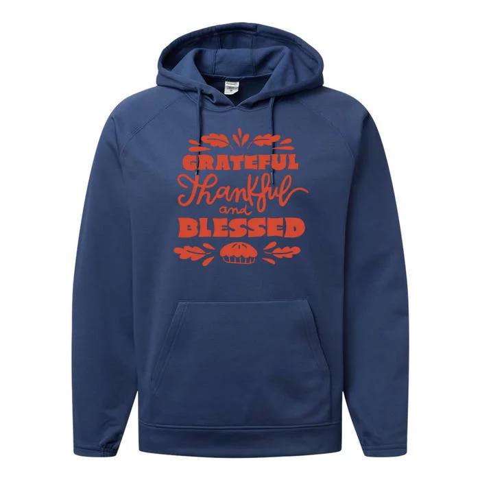 Grateful Thankful And Blessed Thanksgiving Performance Fleece Hoodie