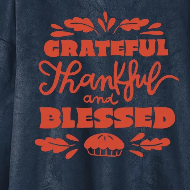 Grateful Thankful And Blessed Thanksgiving Hooded Wearable Blanket