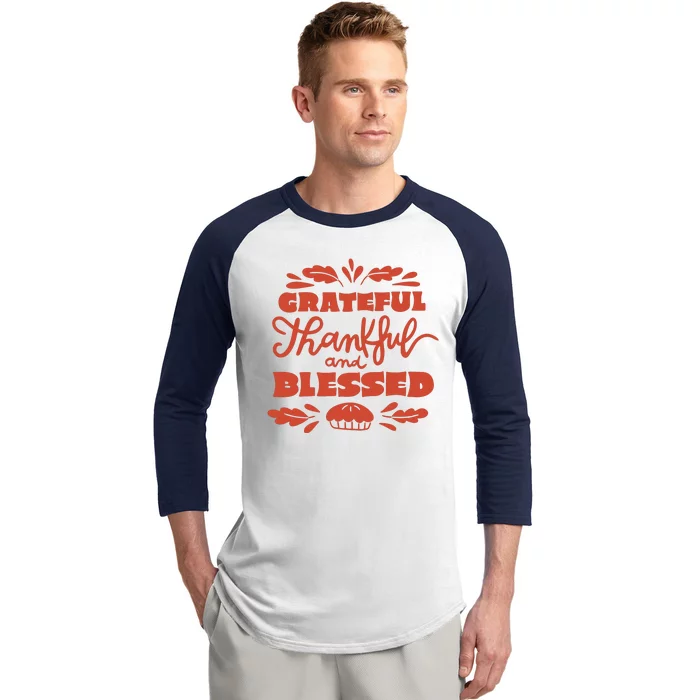 Grateful Thankful And Blessed Thanksgiving Baseball Sleeve Shirt