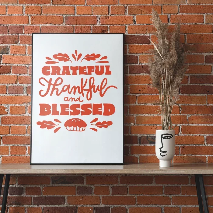 Grateful Thankful And Blessed Thanksgiving Poster