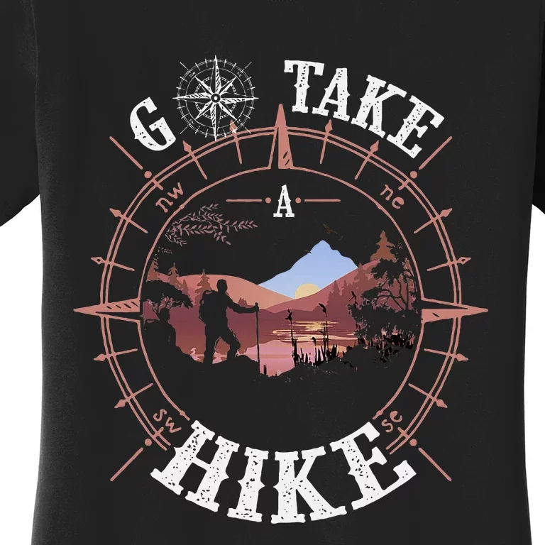 Go Take A Hike Hiking Camping Lovers Funny Outdoors Women's T-Shirt