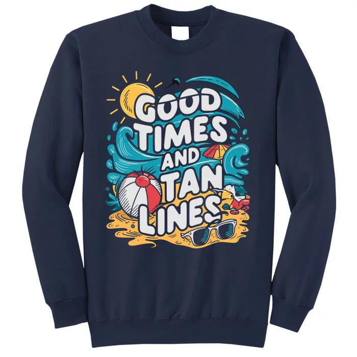 Good Times And Tan Linesv Sweatshirt