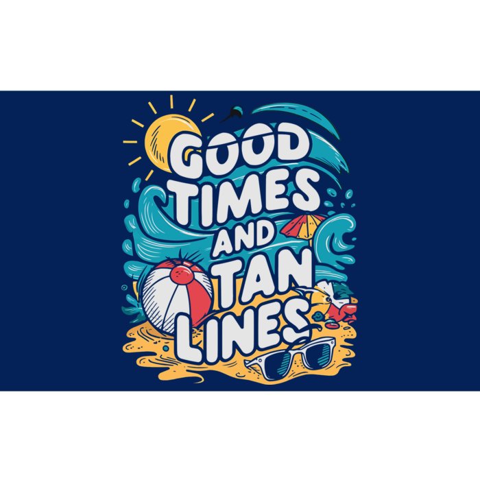 Good Times And Tan Linesv Bumper Sticker