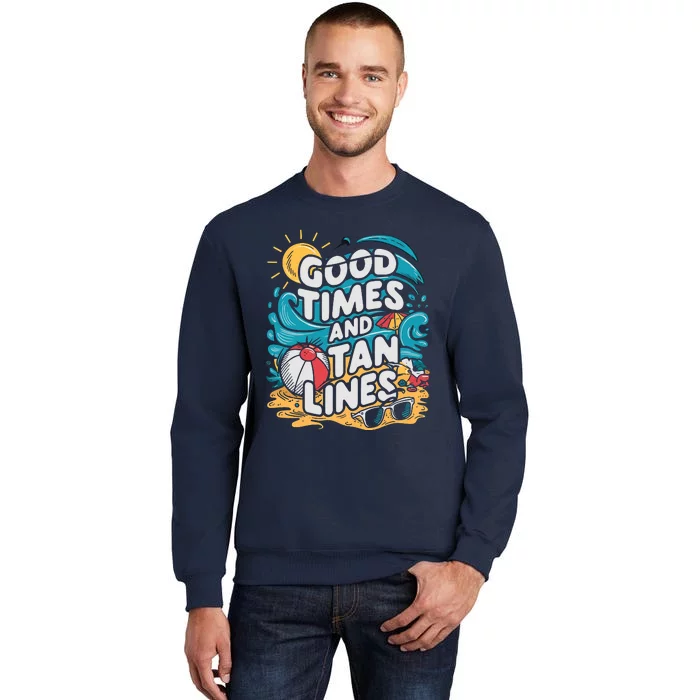 Good Times And Tan Linesv Tall Sweatshirt