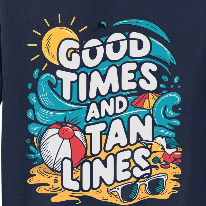 Good Times And Tan Linesv Tall Sweatshirt