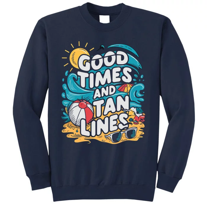 Good Times And Tan Linesv Tall Sweatshirt