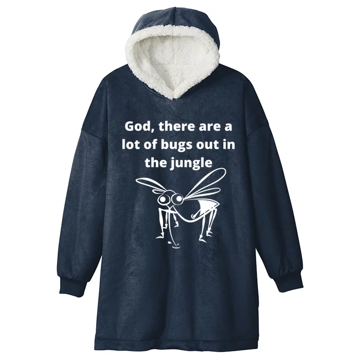 God There Are A Lot Of Bugs Out Sarcastic Singles Dating Gift Hooded Wearable Blanket