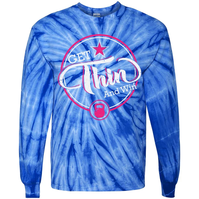 Get Thin And Win Gift Tie-Dye Long Sleeve Shirt