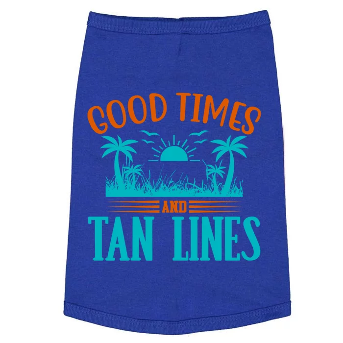 Good Times And Tan Lines Beach Fun In The Sun Summer Fun Gift Doggie Tank