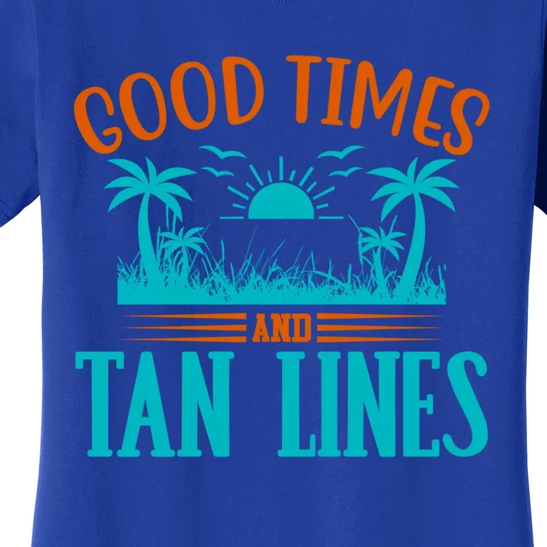 Good Times And Tan Lines Beach Fun In The Sun Summer Fun Gift Women's T-Shirt