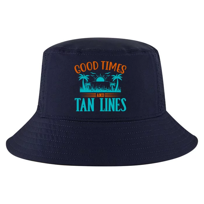 Good Times And Tan Lines Beach Fun In The Sun Summer Fun Gift Cool Comfort Performance Bucket Hat