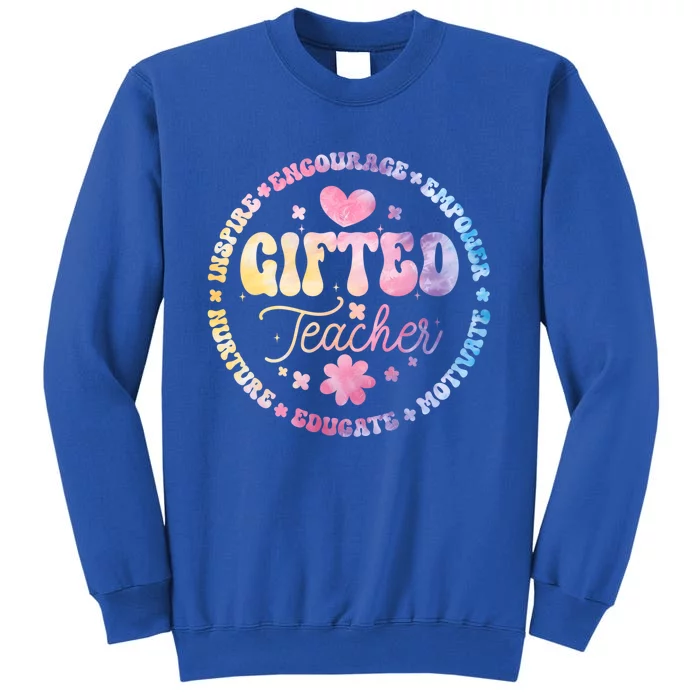 Gifted Teacher And Talented Appreciation Week Back To School Gift Tall Sweatshirt