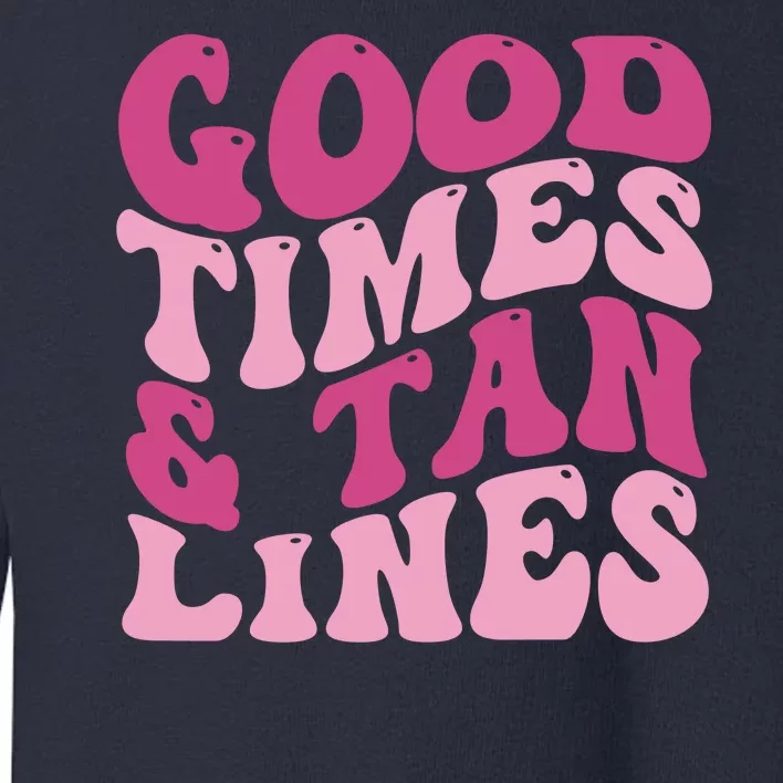 Good Times And Tan Lines Summer Groovy Toddler Sweatshirt