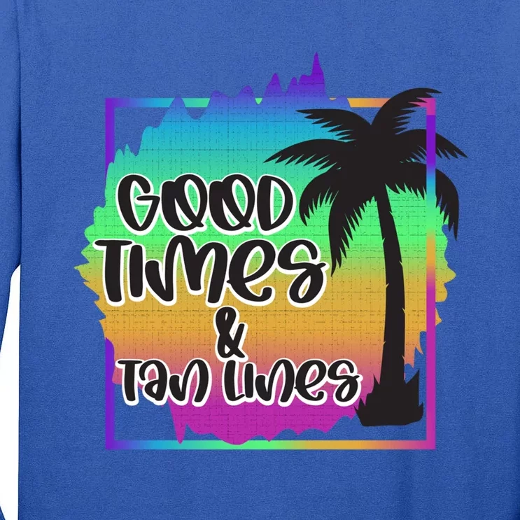 Good Times And Tan Lines Beach Paradise Gift Tall Long Sleeve T-Shirt