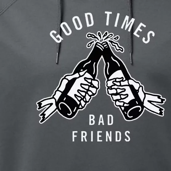 Good Times Bad Friends Beer Cheers Skeleton Design Performance Fleece Hoodie