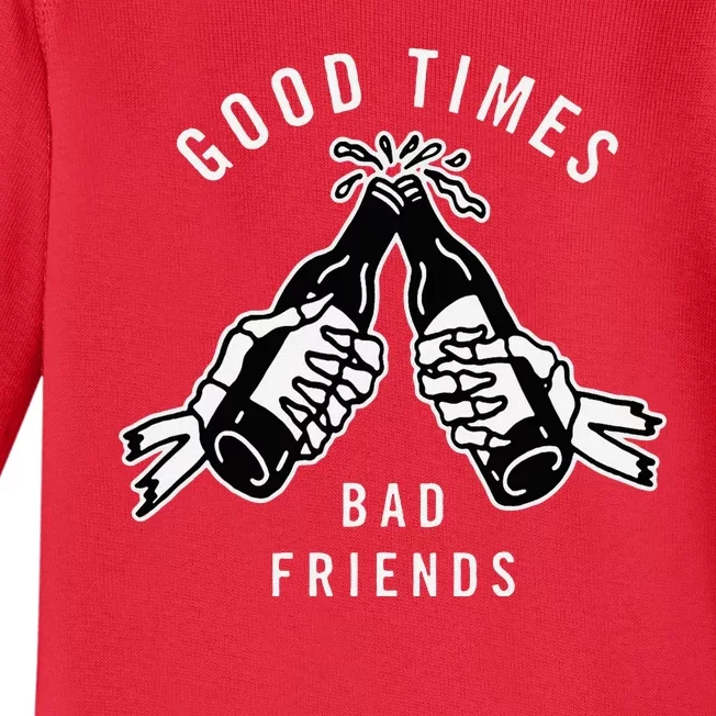 Good Times Bad Friends Beer Cheers Skeleton Design Baby Long Sleeve Bodysuit