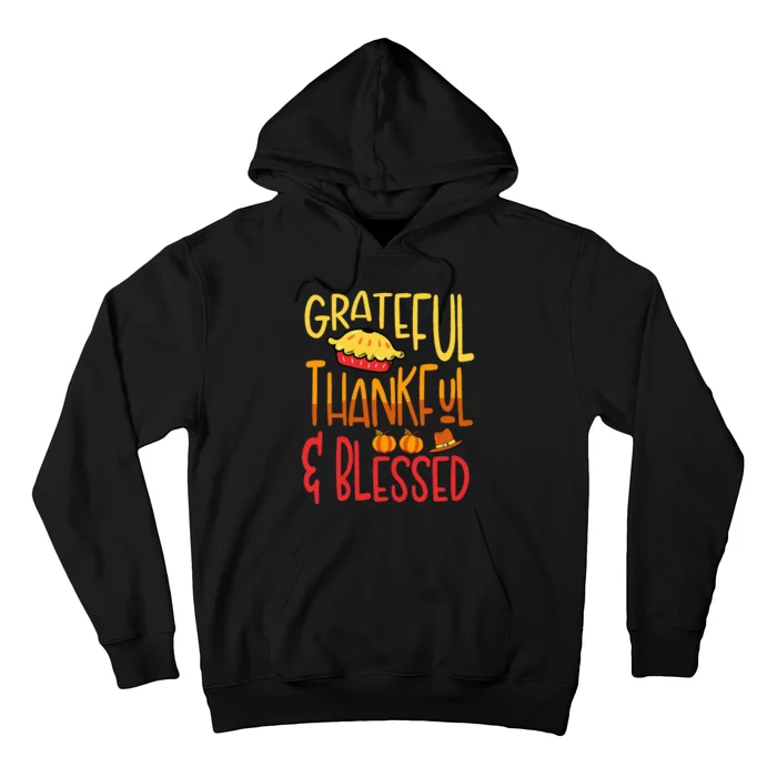 Grateful Thankful Blessed Thanksgiving Quote Hoodie