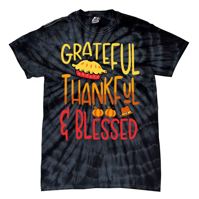 Grateful Thankful Blessed Thanksgiving Quote Tie-Dye T-Shirt