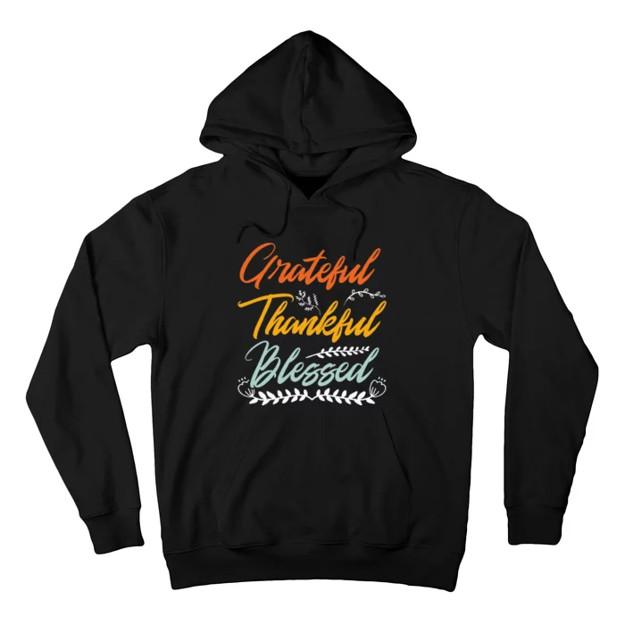 Grateful Thankful Blessed Thanksgiving Hoodie