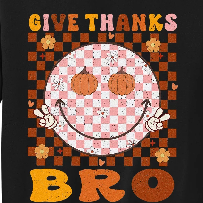 Give Thanks Bro Smile Face Thankful Thanksgiving Sweatshirt