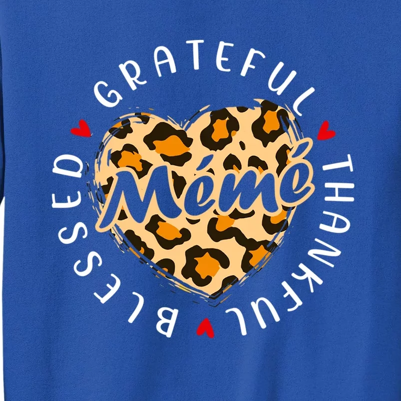 Grateful Thankful Blessed Meme Leopard Heart Love Grandma Gift Tall Sweatshirt