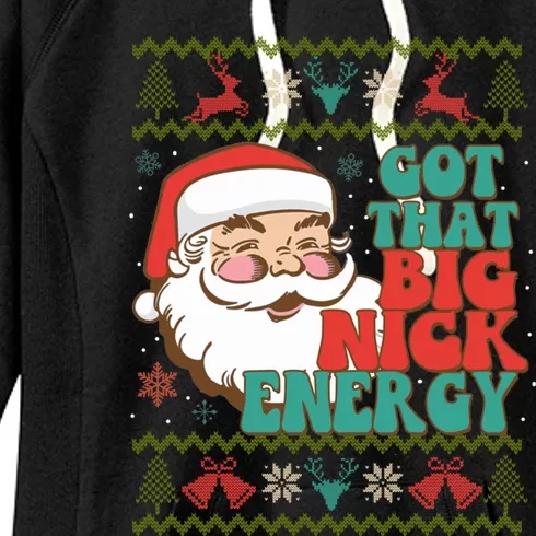 Got That Big Nick Energy Ugly Christmas Sweater Gift Women's Fleece Hoodie